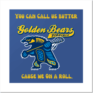 Golden Bears - You Can Call Us Butter Because We Are On a Roll Posters and Art